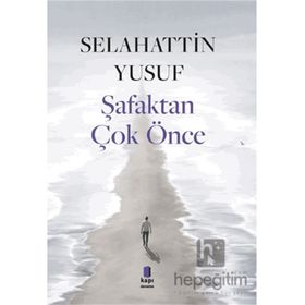 Şafaktan Çok Önce Kapı Yayınları