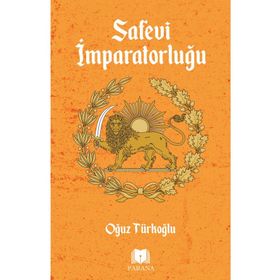 Safevi Imparatorluğu - Oğuz Türkoğlu - Parana Yayınları