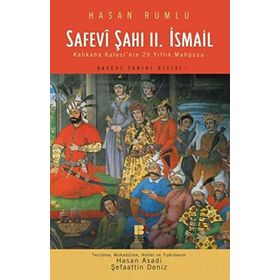 Safevi Şahı 2. İsmail - Hasan Rumlu