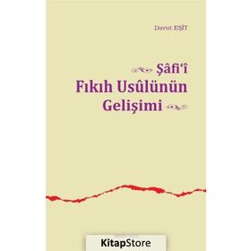 Şafi'i Fıkıh Usulünün Gelişimi - Davut Eşit