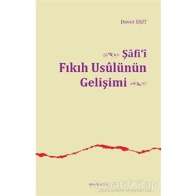 Şafi'i Fıkıh Usulünün Gelişimi - Davut Eşit