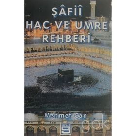 ŞAFİİ HAC VE UMRE REHBERI - MEHMET CAN