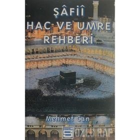 ŞAFİİ HAC VE UMRE REHBERI - MEHMET CAN