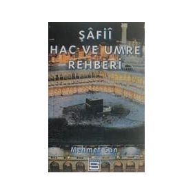ŞAFİİ HAC VE UMRE REHBERI - MEHMET CAN