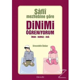 ŞAFİİ MEZHEBINE GÖRE DINIMI ÖĞRENİYORUM - SIRACEDDIN ÖNLÜER