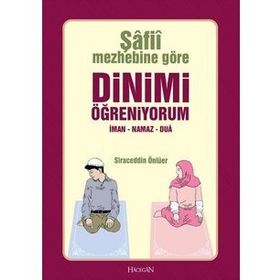 ŞAFİİ MEZHEBINE GÖRE DINIMI ÖĞRENİYORUM - SIRACEDDIN ÖNLÜER