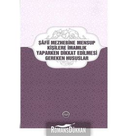 Şafii Mezhebine Mensup Kişilere İmamlık Yaparken Dikkat Edilmesi Gereken Hususlar - Kolektif
