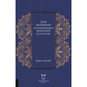 Şafii Mezhebinin Muharrirlerinden İmam Rafii - İbrahim Sizgen