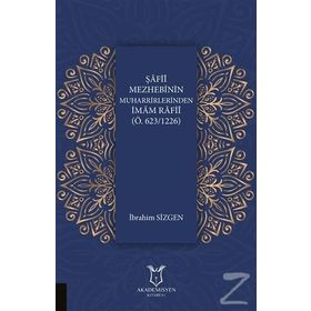 Şafii Mezhebinin Muharrirlerinden İmam Rafii - İbrahim Sizgen