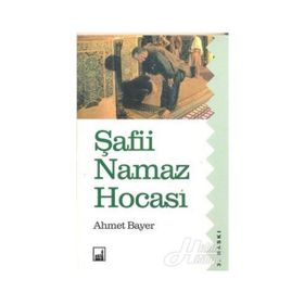 ŞAFİİ NAMAZ HOCASI - AHMET BAYER