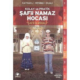 ŞAFII NAMAZ HOCASI KOLAY VE PRATIK - MUSTAFA UYAN