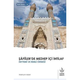 Şafiilerde Mezhep İçi İhtilaf - Heytemi ve Remli Örneği - Mahsum Aslan