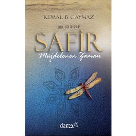 Safir: Birinci Kitap Müjdelenen Zaman - Kemal B.Caymaz