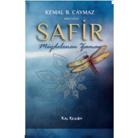 Safir: Birinci Kitap Müjdelenen Zaman - Kemal B.Caymaz