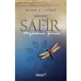Safir: Birinci Kitap Müjdelenen Zaman - Kemal B.Caymaz