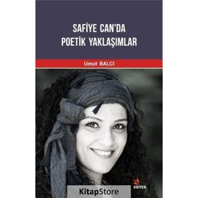 Safiye Can'da Poetik Yaklaşımlar - Umut Balcı