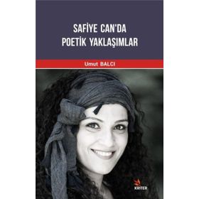 Safiye Can'da Poetik Yaklaşımlar - Umut Balcı
