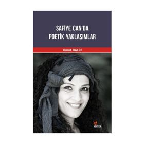 Safiye Can'da Poetik Yaklaşımlar - Umut Balcı