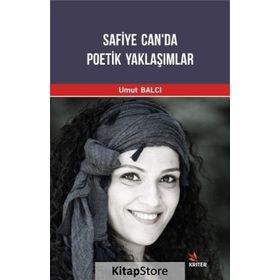 Safiye Can'da Poetik Yaklaşımlar - Umut Balcı