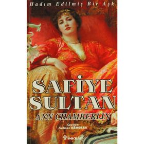 SAFIYE SULTAN 1 HADIM EDİLMİŞ BIR AŞK - ANN CHAMBERLIN