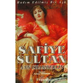 SAFIYE SULTAN 1 HADIM EDİLMİŞ BIR AŞK - ANN CHAMBERLIN