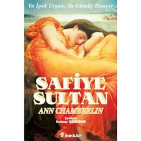 SAFIYE SULTAN 2 (CEP BOY) YA İPEK URGAN, YA GÜMÜŞ HANÇER - ANN CHAMBERLIN