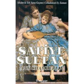 SAFIYE SULTAN 3 SÖZÜM KI TEK SANA GEÇMEZ CELLADIMSIN EY ZAMAN - ANN CHAMBERLIN