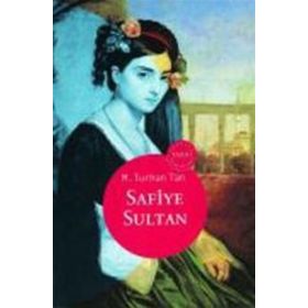 Safiye Sultan - M. Turhan Tan