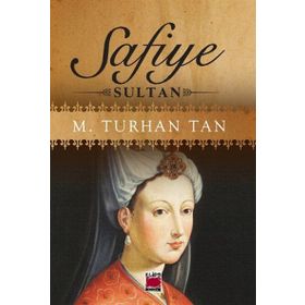 Safiye Sultan - M. Turhan Tan
