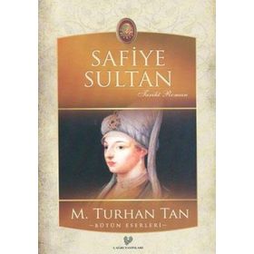 Safiye Sultan - M. Turhan Tan