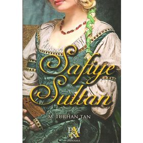 Safiye Sultan - M. Turhan Tan
