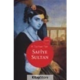 SAFIYE SULTAN - SAFIYE SULTAN
