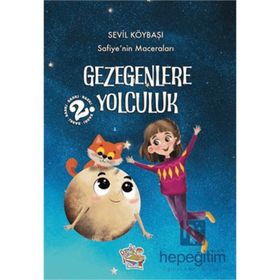 Safiyenin Maceraları - Gezegenlere Yolculuk - Beta Kids Yayınları