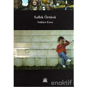 SAFLIK ÖRTÜSÜ - NÜKHET EREN