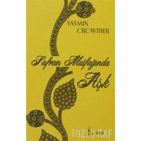 SAFRAN MUTFAĞINDA AŞK - YASMIN CROWTHER