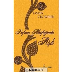 SAFRAN MUTFAĞINDA AŞK - YASMIN CROWTHER