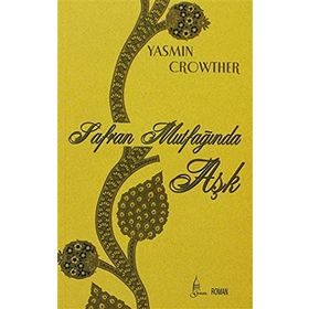 SAFRAN MUTFAĞINDA AŞK - YASMIN CROWTHER