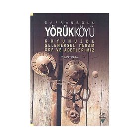 Safranbolu Yörükköyü - Tuncay Kara