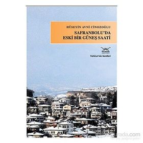 SAFRANBOLUDA ESKI BIR GÜNEŞ SAATI - HÜSEYİN AVNI CİNOZOĞLU
