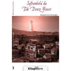 Safranbolu'da Tek Deniz Feneri / Hüseyin Avni Cinozoğlu