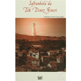 Safranbolu'da Tek Deniz Feneri / Hüseyin Avni Cinozoğlu