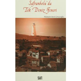 Safranbolu'da Tek Deniz Feneri / Hüseyin Avni Cinozoğlu