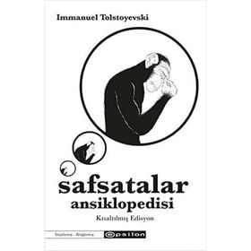 Safsatalar Ansiklopedisi - Kısaltılmış Edisyon - Immanuel Tolstoyevski