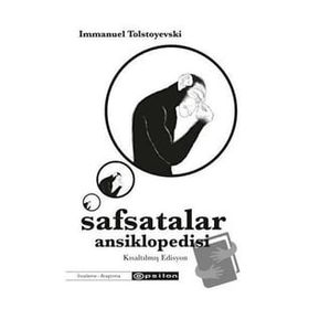 Safsatalar Ansiklopedisi - Kısaltılmış Edisyon - Immanuel Tolstoyevski