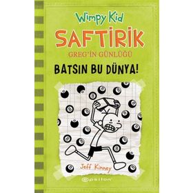 Saftirik Greg'in Günlüğü 8 - Batsın Bu Dünya! - Jeff Kinney