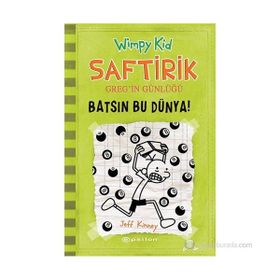 Saftirik Greg'in Günlüğü 8 - Batsın Bu Dünya! - Jeff Kinney