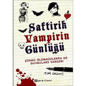 Saftirik Vampirin Günlüğü 1 - Çünkü Ölümsüzlerin de Duyguları Vardır Tim Collins