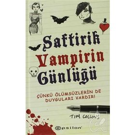 Saftirik Vampirin Günlüğü 1 - Çünkü Ölümsüzlerin de Duyguları Vardır Tim Collins