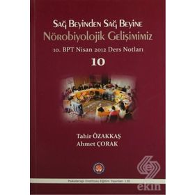 Sağ Beyinden Sağ Beyine Nörobiyolojik Gelişimimiz - Tahir Özakkaş Ahmet Çorak