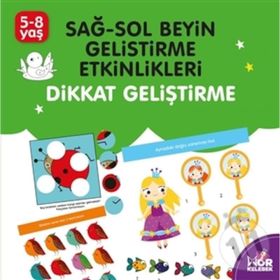 Sağ-Sol Beyin Geliştirme Etkinlikleri Dikkat Geliştirme-Kolektif